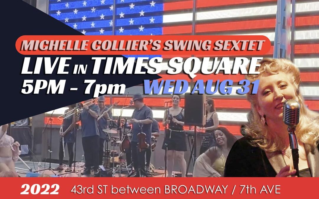 LIVE in TIMES SQUARE WED AUG 31 | Swing Sextet